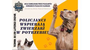Na plakacie pies i kot z podniesionymi prawymi łapkami.  Napis - policjanci wspierają w potrzebie zwierzaki/
